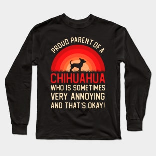 Funny Chihuahua Mom Dad Gifts Long Sleeve T-Shirt